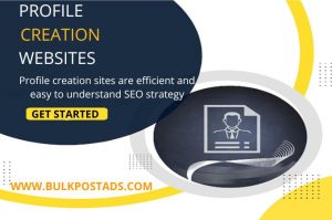 Read more about the article Profile Creation Sites